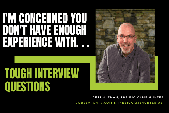 I'm concerned you don't have enough experience with