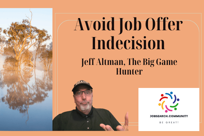 Avoid Job Offer Indecision Avoid Job Offer Indecision