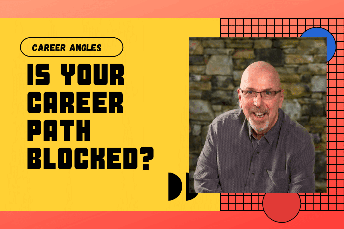 Is your career path blocked?