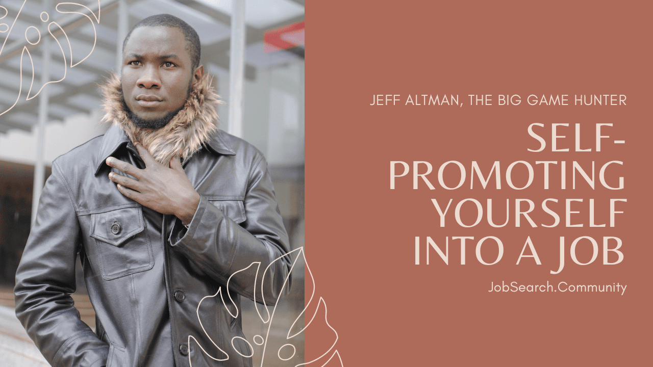 Self-Promoting Yourself Into a Job