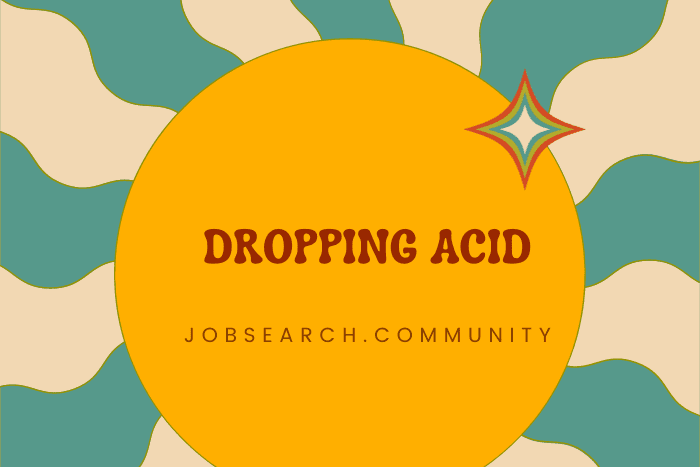 Dropping Acid