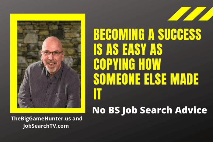 Becoming a Success Is as Easy as Copying How Someone Else Made It Becoming a Success Is as Easy as Copying How Someone Else Made It