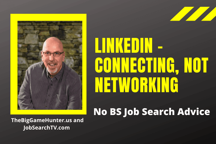 LinkedIn – Connecting, Not Networking