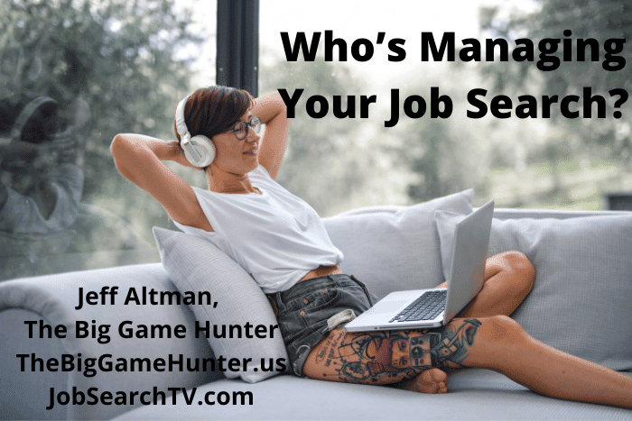 Who’s Managing Your Job Search?