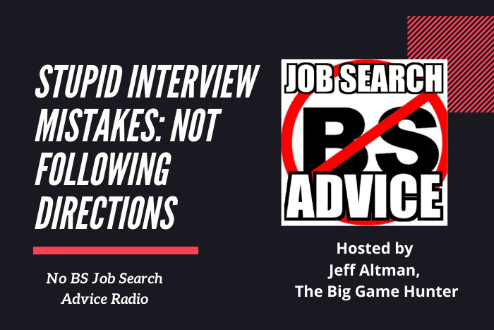 Stupid Interview Mistakes: Not Following Directions