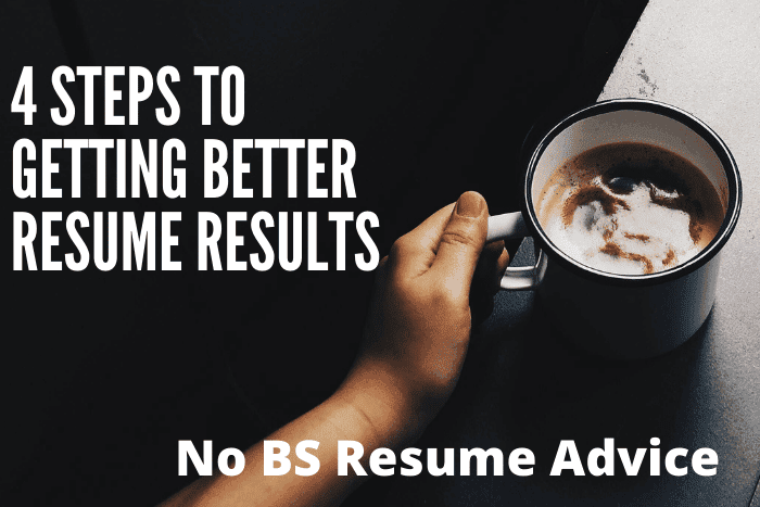 4 Steps to Getting Better Resume Results