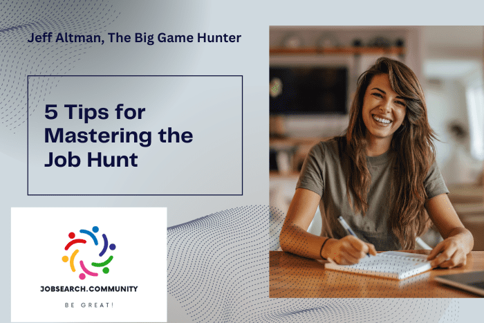 5 Tips for Mastering the Job Hunt