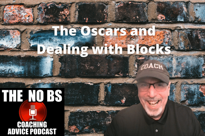The Oscars and Dealing with Blocks