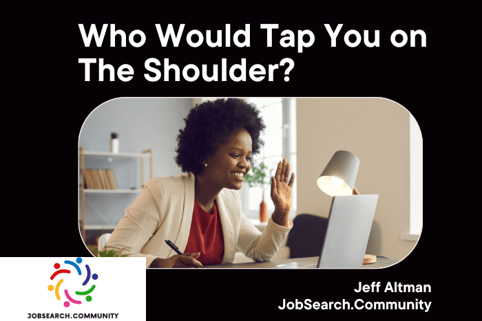 Who Would Tap You on The Shoulder?