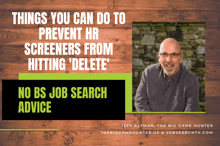 Things You Can Do To Prevent HR Screeners From Hitting 'Delete'