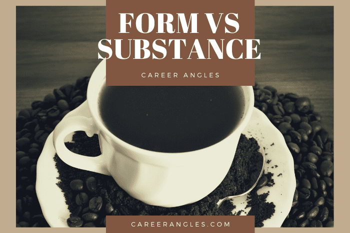 Form versus substance