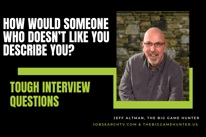 How Would Someone Who Doesn’t Like You Describe You?