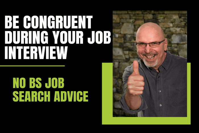 Be Congruent During Your Job Interview