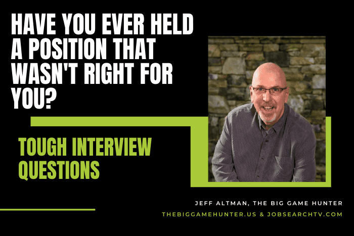 Have You Ever Held a Position That Wasn't Right for You