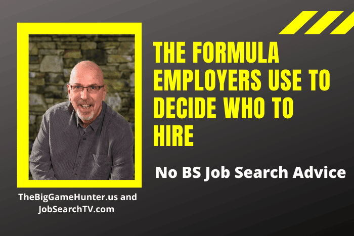 The Formula Employers Use To Decide Who To Hire