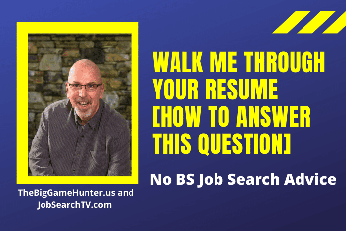 Walk Me Through Your Resume [How to Answer This Question]