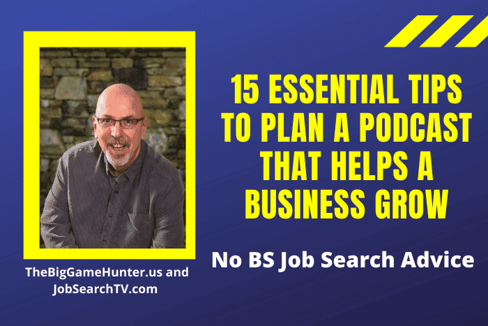 15 Essential Tips To Plan A Podcast That Helps A Business Grow