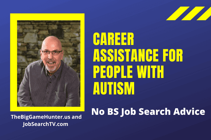 CAREER ASSISTANCE FOR PEOPLE WITH AUTISM