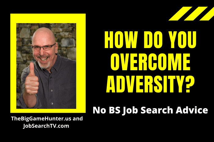 How do you overcome adversity?