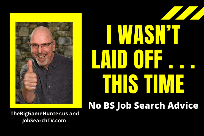 I Wasn’t Laid Off . . . This Time I Wasn’t Laid Off . . . This Time