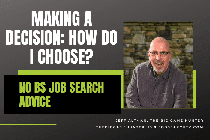 Making a Decision: How Do I Choose?