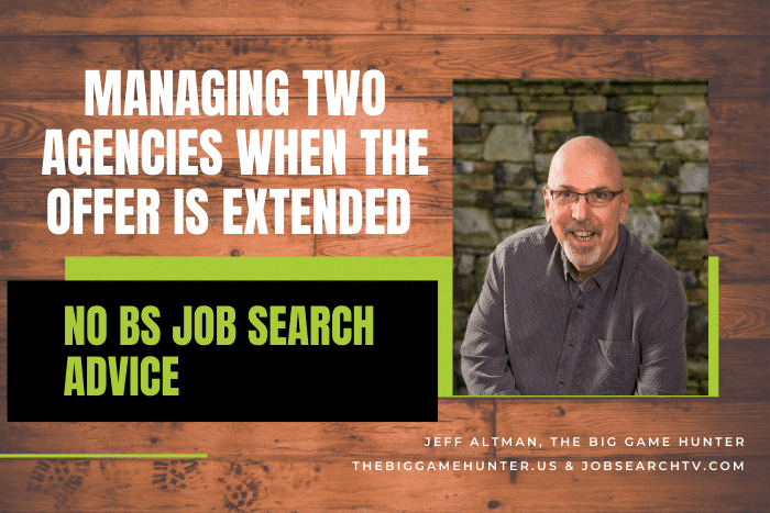 Managing Two Agencies When the Offer is Extended Managing Two Agencies When the Offer is Extended