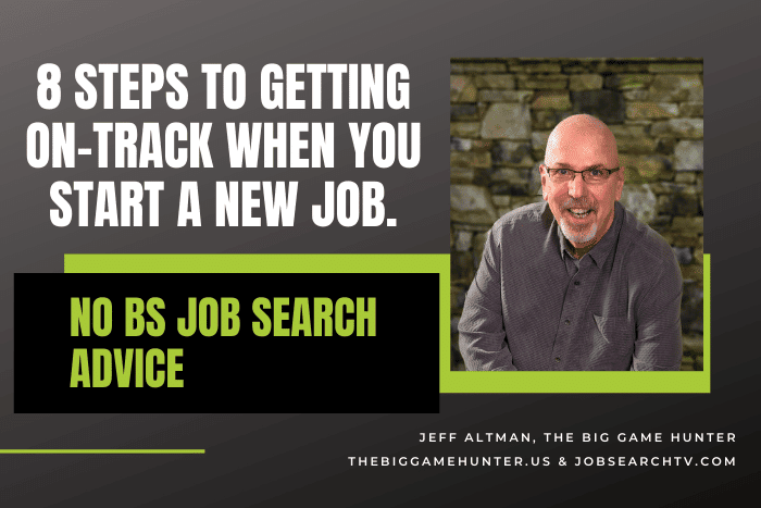 8 Steps to Getting On-Track When You Start a New Job.