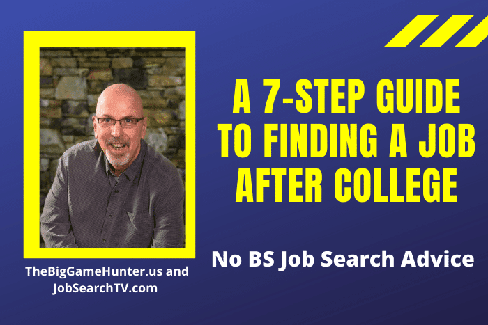 A 7-Step Guide to Finding a Job After College