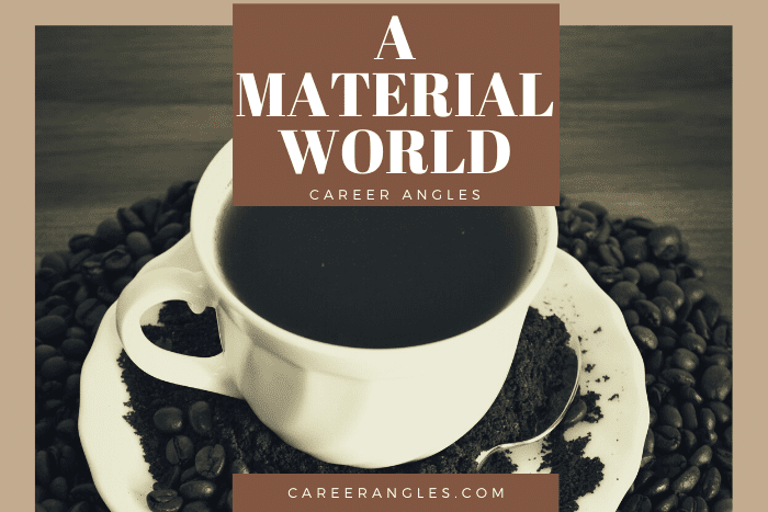 A Material World