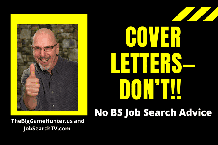 Cover Letters—Don’t!!