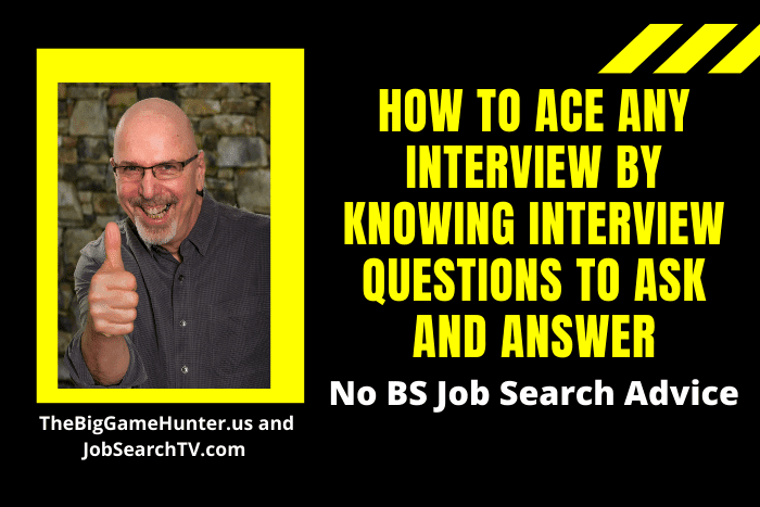 How to Ace Any Interview by Knowing Interview Questions to Ask and Answer How to Ace Any Interview by Knowing Interview Questions to Ask and Answer