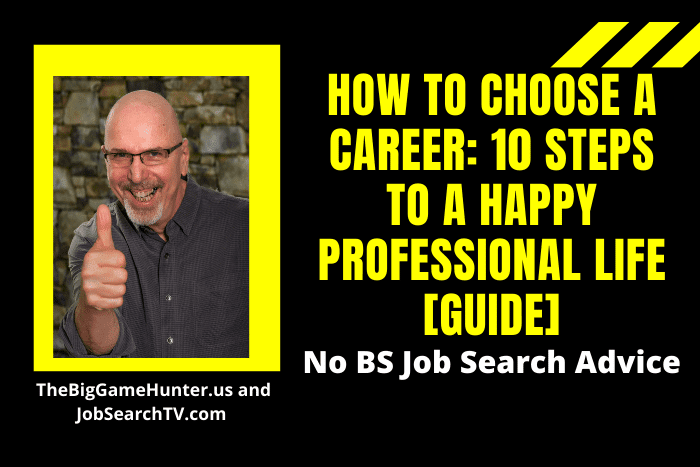 How to Choose a Career: 10 Steps to a Happy Professional Life [Guide]