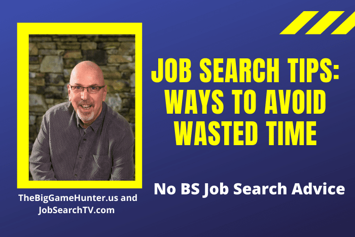 Job Search Tips: Ways to Avoid Wasted Time