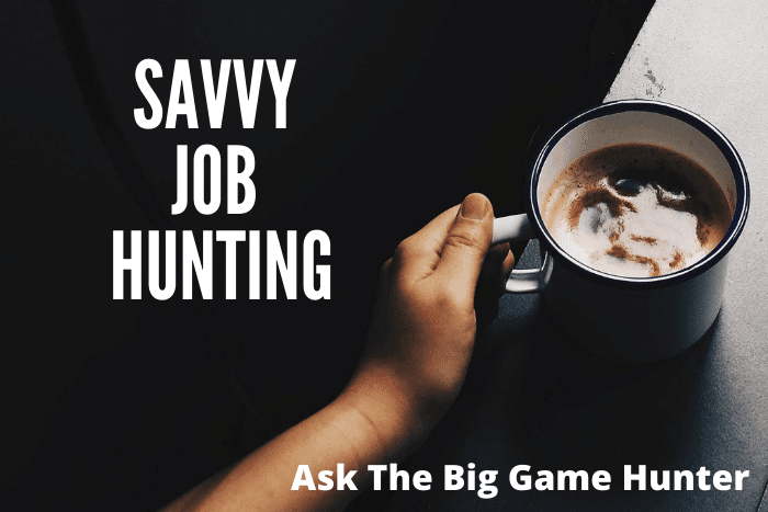 Savvy job hunting