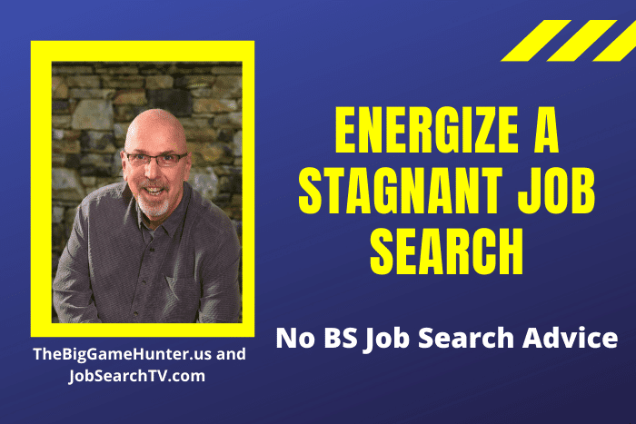 Energize a Stagnant Job Search