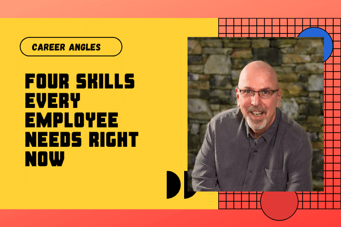 Four Skills Every Employee Needs Right Now