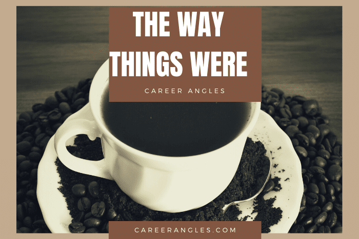 The Way Things Were