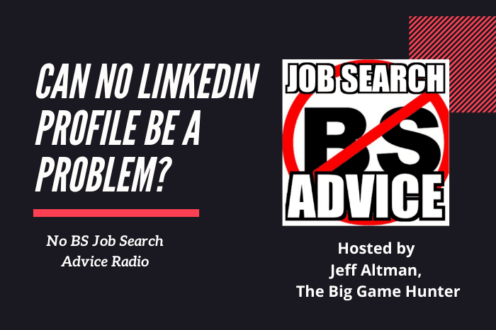 Can No LinkedIn Profile Be a Problem?