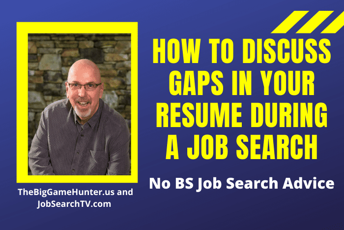 How to Discuss Gaps in Your Resume During a Job Search