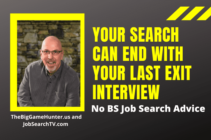 Your Search Can End With Your Last Exit Interview