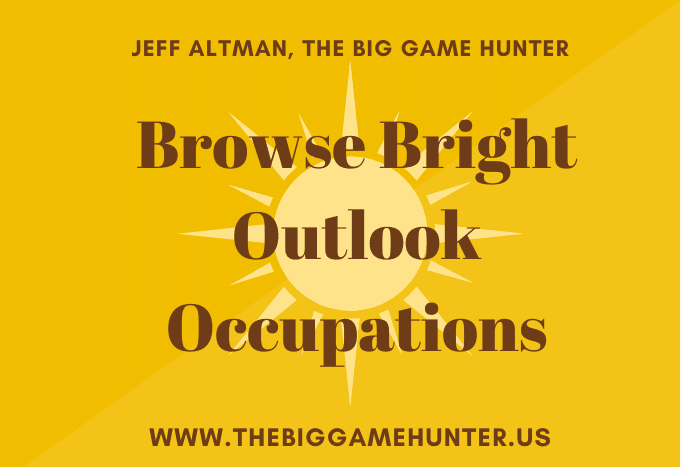 Browse Bright Outlook Occupations Browse Bright Outlook Occupations