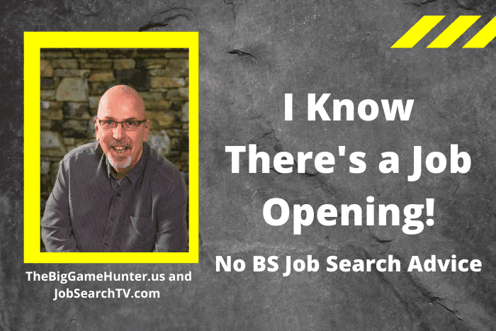 I Know There's a Job Opening!