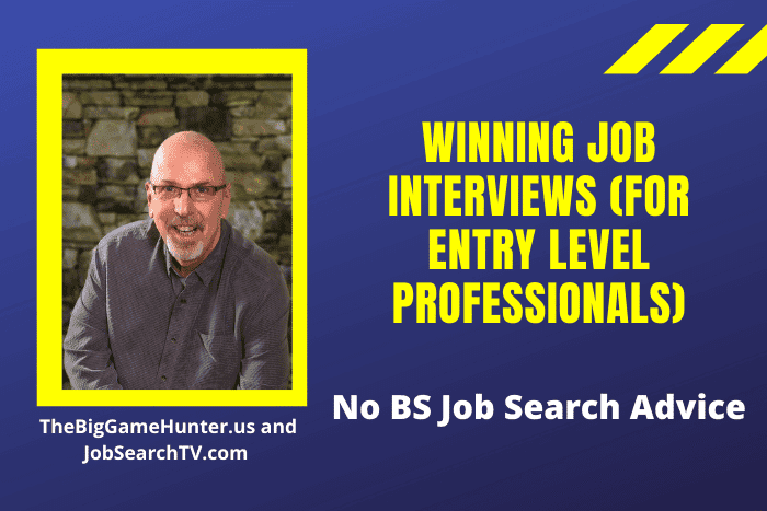 Winning Job Interviews (for Entry Level Professionals)
