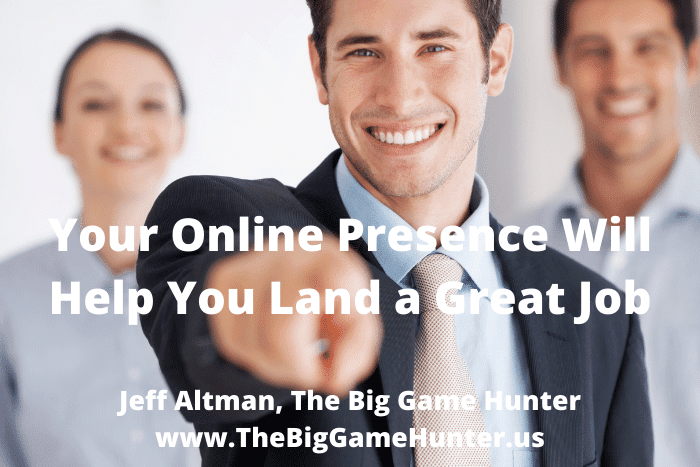 Your Online Presence Will Help You Land a Great Job