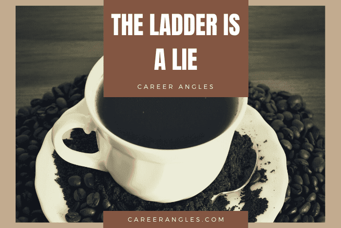 The Ladder is a Lie