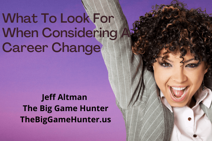 What To Look For When Considering A Career Change
