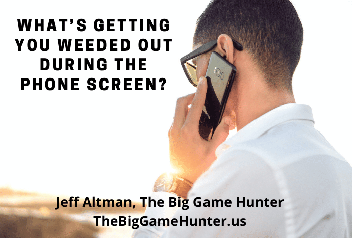 What’s Getting You Weeded Out During The Phone Screen?