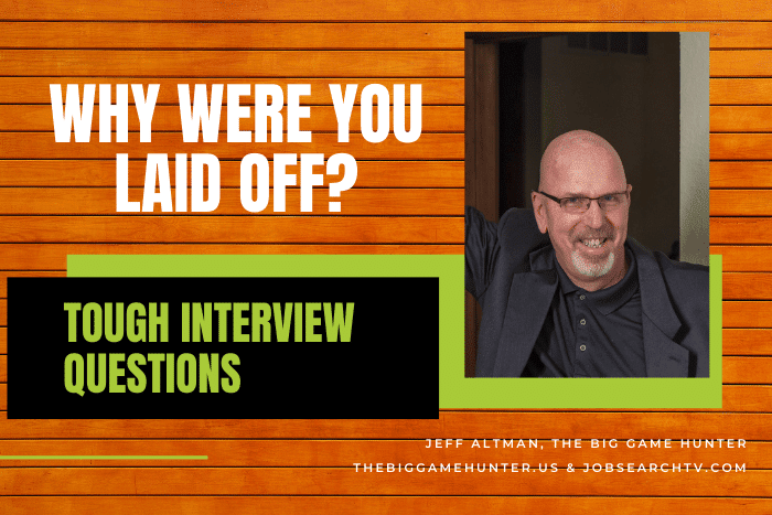 Tough Interview Questions: Why Were You Laid Off?