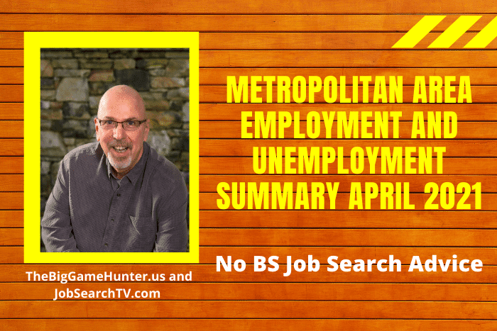 Metropolitan Area Employment and Unemployment Summary April 2021