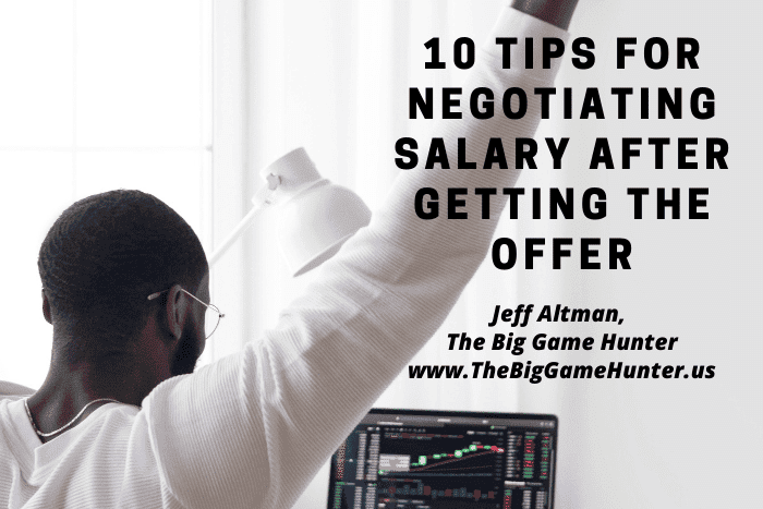 10 Tips For Negotiating Salary After Getting The Offer 10 Tips For Negotiating Salary After Getting The Offer